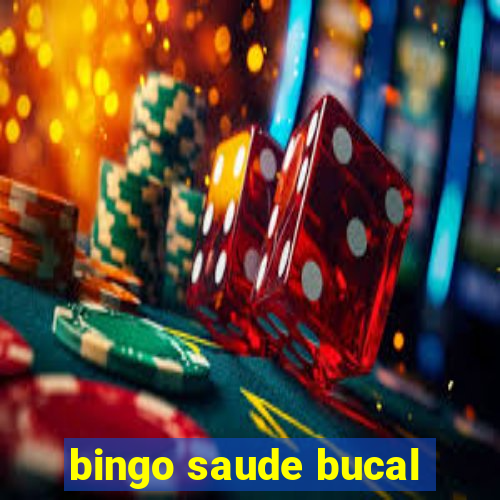 bingo saude bucal